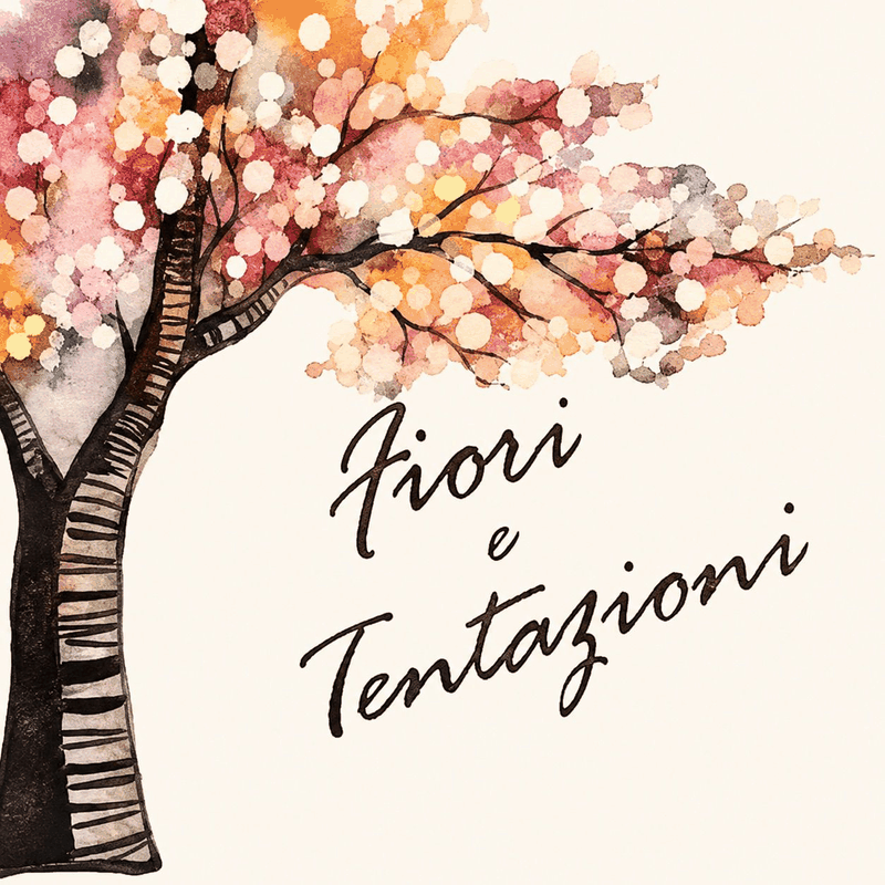 Fiori e Tentazioni